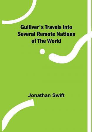 Gulliver's Travels into Several Remote Nations of the World