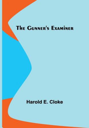 The Gunner's Examiner