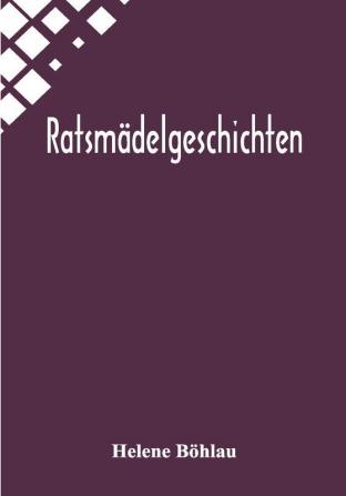 Ratsmädelgeschichten