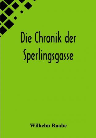 Die Chronik der Sperlingsgasse