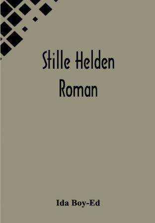 Stille Helden: Roman