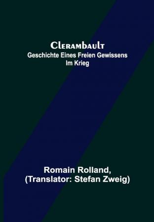 Clerambault: Geschichte eines freien Gewissens im Krieg