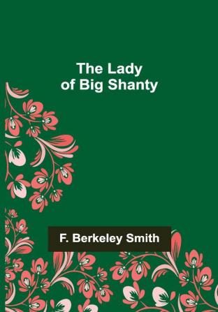 The Lady of Big Shanty