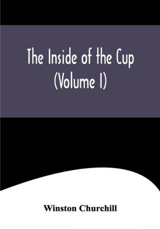 The Inside of the Cup (Volume I)