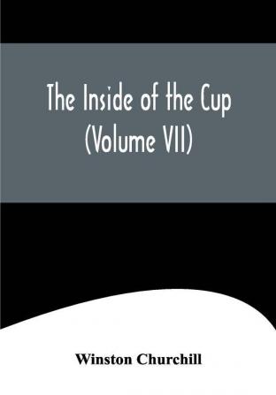 The Inside of the Cup (Volume VII)