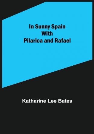 In Sunny Spain with Pilarica and Rafael