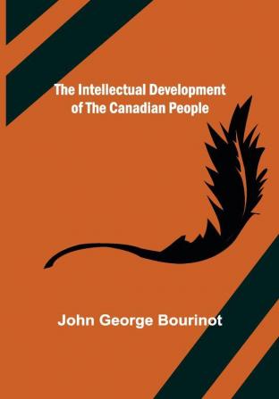 The Intellectual Development of the Canadian People