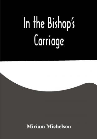 In the Bishop's Carriage