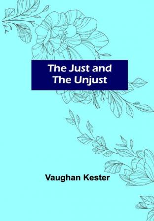 The Just and the Unjust