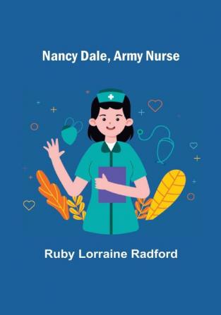 Nancy Dale Army Nurse