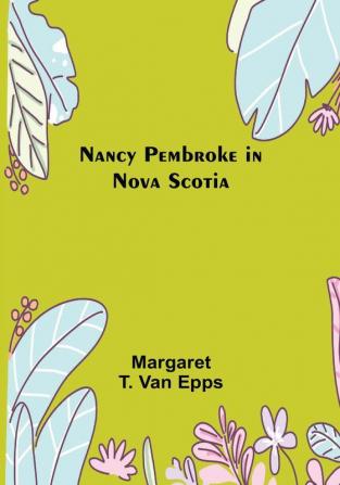 Nancy Pembroke in Nova Scotia