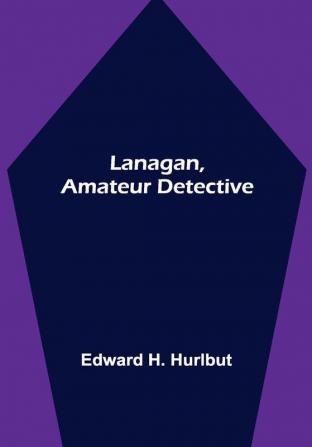 Lanagan Amateur Detective