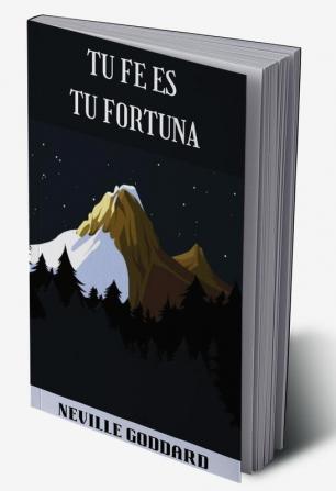 TU FE ES TU FORTUNA (spanish)