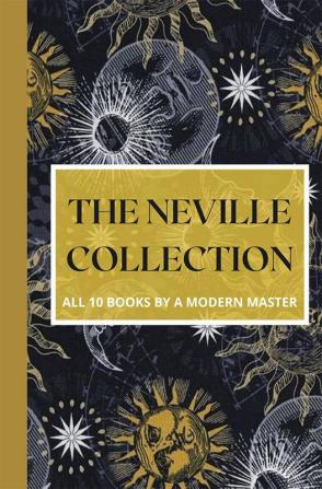 The Neville Collection: All 10 Books by a Modern Master