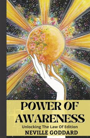 The Power of Awareness: Unlocking the Law of Attraction (Deluxe Edition)