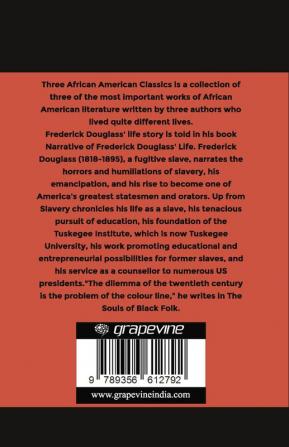 Three African American Classics: Narrative of the Life of Frederick Douglass Up from Slavery: An Autobiography The Souls of Black Folk