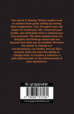 Neville Goddard's Feeling is the Secret: How Our Thoughts and Feelings Affect Who We Become and What We Achieve