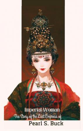 Imperial Woman: The Story of the Last Empress of China