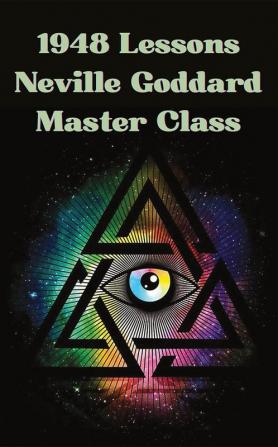 1948 Lessons Neville Goddard Master Class