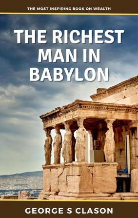 The Richest Man in Babylon (Deluxe Hardbound Edition)