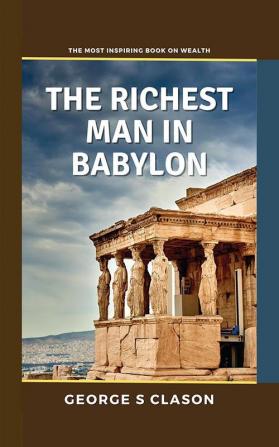 The Richest Man in Babylon (Deluxe Hardbound Edition)