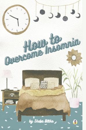 How to Overcome Insomnia