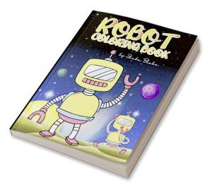 Robot Coloring Book for Kids Ages 6-12