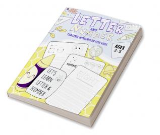 Letter and Number Tracing Workbook: Practice Pen Control with Letters - Traceable Letters for Pre-K and Kindergarten for Ages 3-5