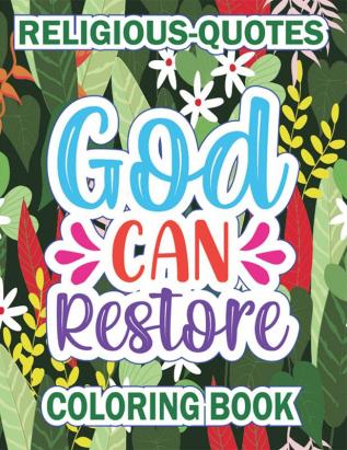 God Can Restore: Religious Quotes Coloring Book for Adults (For Stress Relief and Relaxation