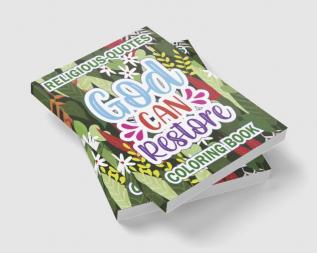 God Can Restore: Religious Quotes Coloring Book for Adults (For Stress Relief and Relaxation