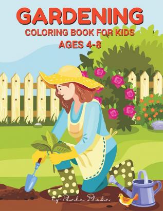 Gardening Coloring Book for Kids Ages 4-8