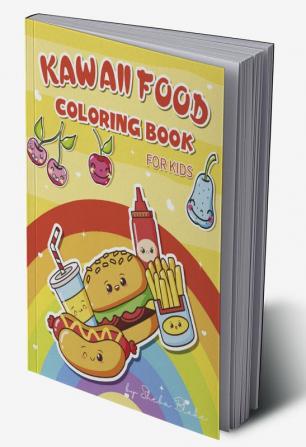 Kawaii Food Coloring Book for Kids Ages 4-8