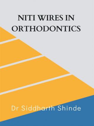 Niti Wires in Orthodontics