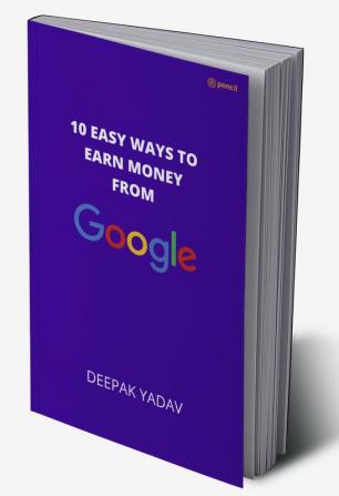 10 easy ways to earn money from google