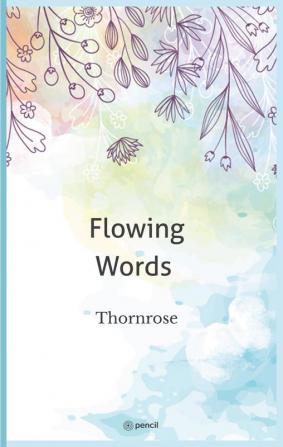 Flowing Words