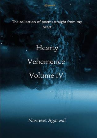 Hearty Vehemence Volume IV