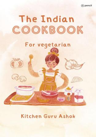 The Indian Cookbook for Vegetarians