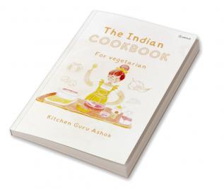 The Indian Cookbook for Vegetarians