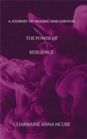 The Power Of Resilience