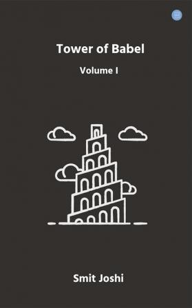 Tower of Babel : Volume I