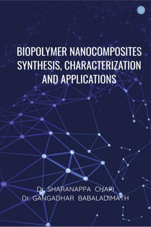 Biopolymer Nanocomposites: Synthesis Characterization and Applications