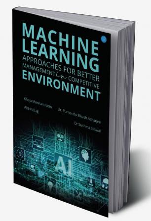 Machine Learning Approaches for Better Business Management in Competitive Environment