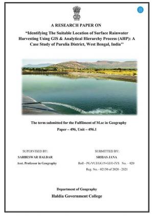 Identifying the Suitable Location of Surface Rainwater Harvesting using GIS & Analytical Hierarchy Process: A Case Study of Purulia District West Bengal India