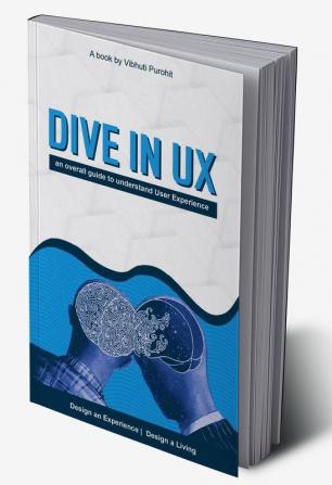 Dive in Ux : An Overall Guide to Understand User Experience