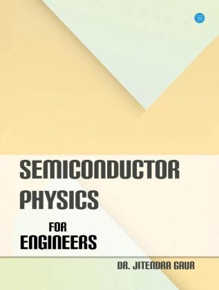 Semiconductor Physics for Engineers