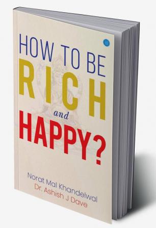 How to be Rich and Happy? : Vedic Theory of Wealth