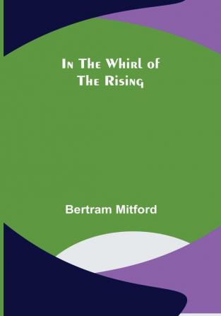 In the Whirl of the Rising