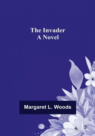 The Invader: A Novel