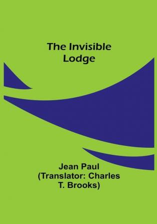 The Invisible Lodge