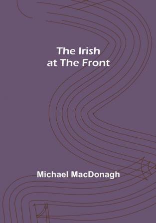 The Irish at the Front